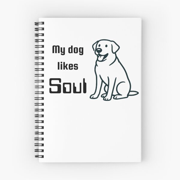Item preview, My dog likes Soul designed and sold by TeeHeeRiot.