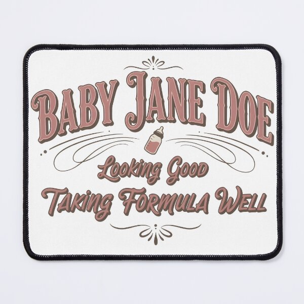 Item preview, The Pitt Baby Jane Doe - Looking Good Taking Formula Well designed and sold by JacquelinePerki.