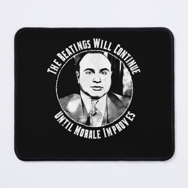 Item preview, Al Capone - The Beatings Will Continue Until Morale Improves designed and sold by GOLDSOF.