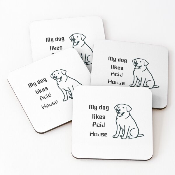 Item preview, My dog likes Acid House designed and sold by TeeHeeRiot.