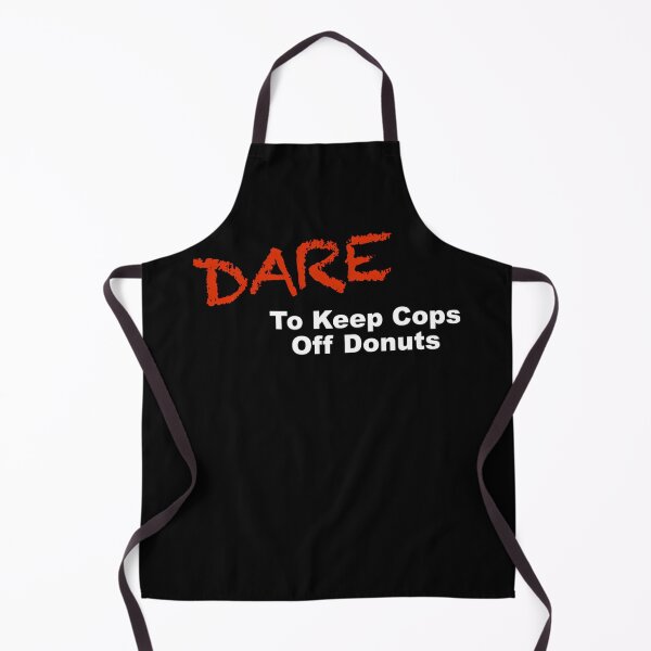 Item preview, Dare to Keep Cops Off Donuts designed and sold by GOLDSOF.