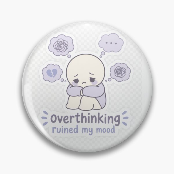 Item preview, Overthinking Ruined My Mood Relatable Anxiety Design designed and sold by CozyCramStudio.