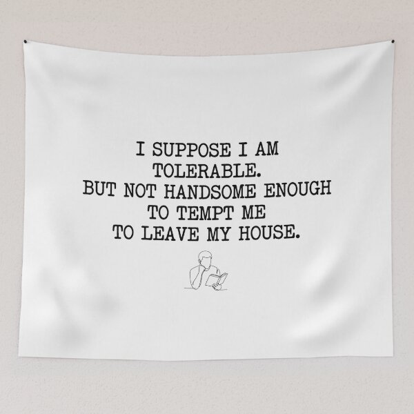 Item preview, Tolerable But Not Handsome Enough To Tempt Me Pride and Prejudice designed and sold by Fenay Designs.