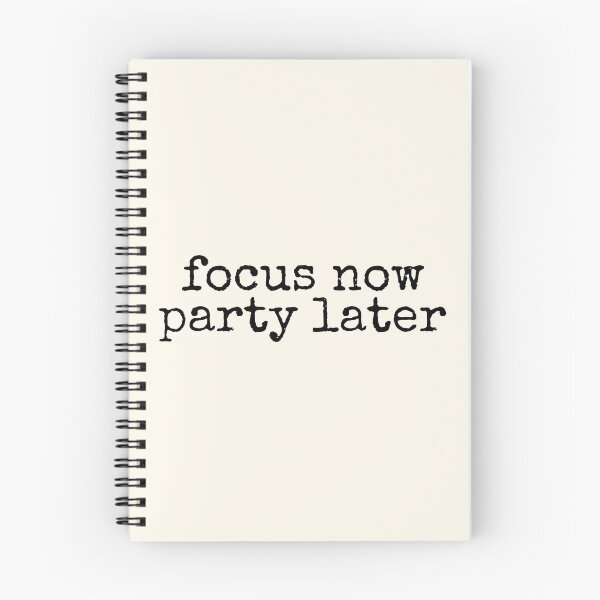 Item preview, Focus Now Party Later Success Motivation designed and sold by DemureArtsy.