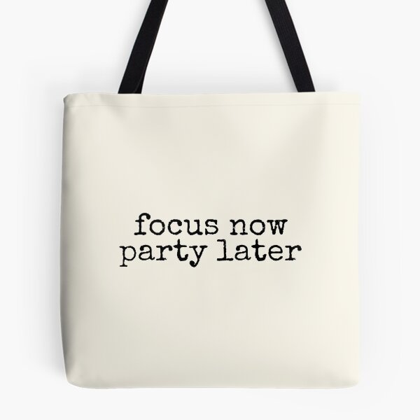 Item preview, Focus Now Party Later Success Motivation designed and sold by DemureArtsy.