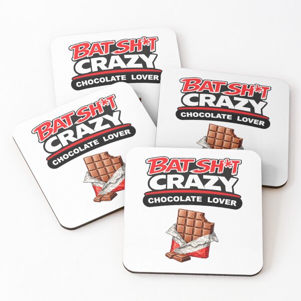 Item preview, Batshit Crazy Chocolate Lover with Large Delicious Chocolate Bar designed and sold by BSCI Designs.