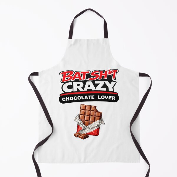 Item preview, Batshit Crazy Chocolate Lover with Large Delicious Chocolate Bar designed and sold by BSCI Designs.