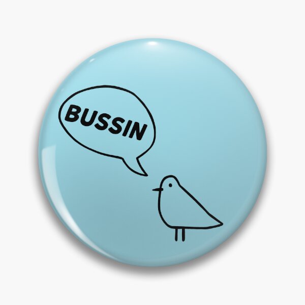 Artikelvorschau, Chill Bird sagt - Bussin entworfen und verkauft von PickledjoArt.