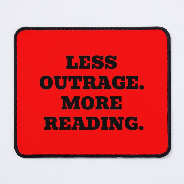 Item preview, Less Outrage More Reading designed and sold by WakeNBake-Tees.