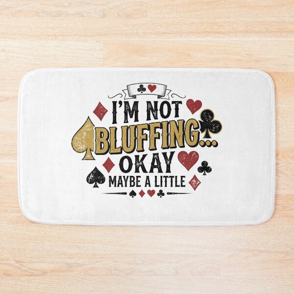 Item preview, I'm Not Bluffing Okay Maybe A Little Funny Poker Humor T-Shirt designed and sold by Egyptian king ⭐⭐⭐⭐⭐.