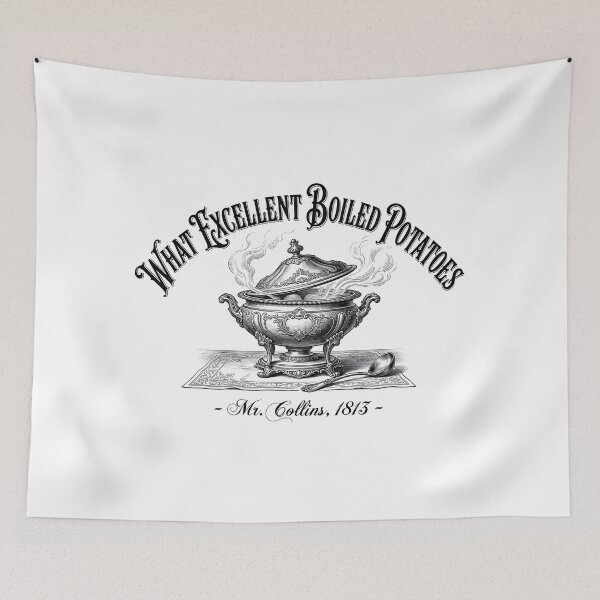 Item preview, What Excellent Boiled Potatoes Mr Collins Funny Pride and Prejudice designed and sold by Fenay Designs.
