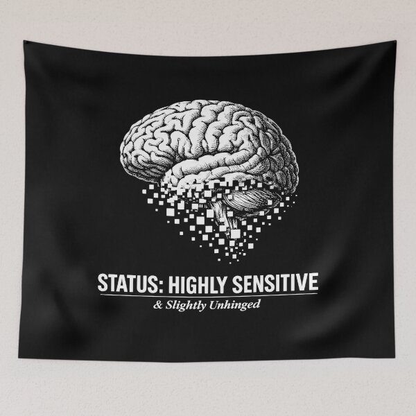 Item preview, Highly Sensitive Slightly Unhinged Brain designed and sold by SplashTastic.
