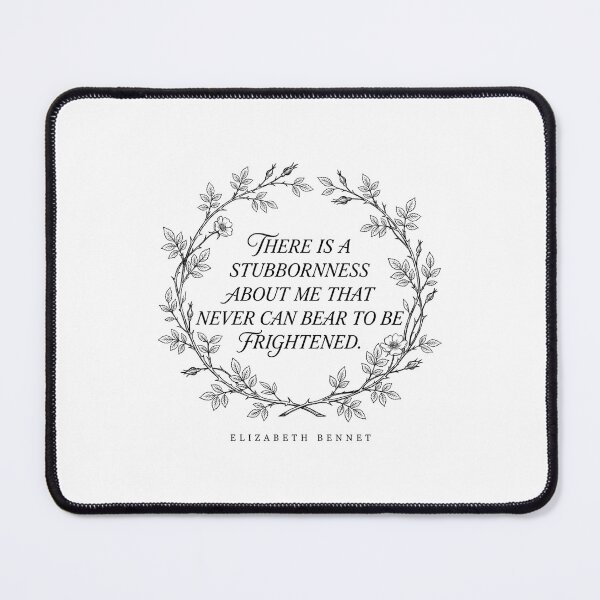 Item preview, Stubbornness About Me Elizabeth Bennet Quote Pride and Prejudice designed and sold by Fenay Designs.