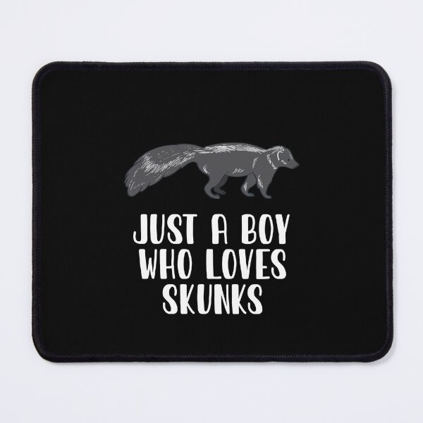 Item preview, Just A Boy Who Loves Skunks  designed and sold by CosmoKitsch.