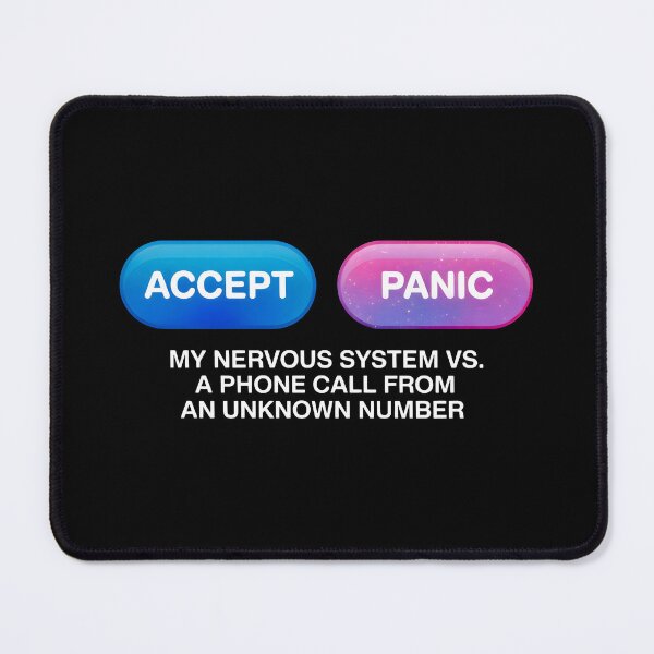 Item preview, Accept Panic Unknown Number Call designed and sold by SplashTastic.