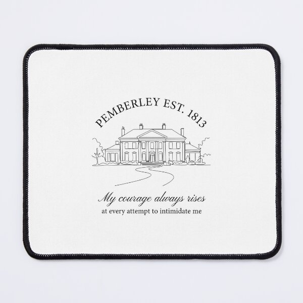 Item preview, Pemberley Est 1813 My Courage Always Rises Pride and Prejudice designed and sold by Fenay Designs.
