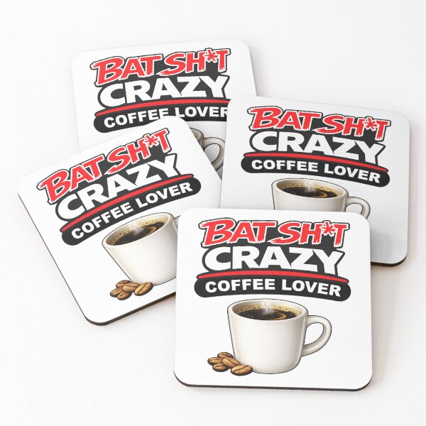 Item preview, Batshit Crazy Coffee Lover With Large Hot Steaming Cup Of Coffee designed and sold by BSCI Designs.