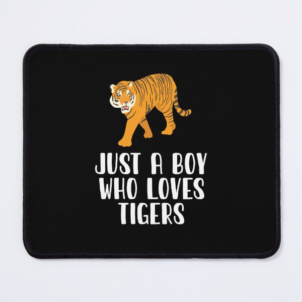 Item preview, Just A Boy Who Loves Tigers designed and sold by CosmoKitsch.