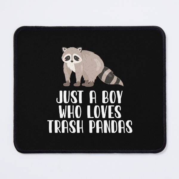 Item preview, Just A Boy Who Loves Trash Pandas designed and sold by CosmoKitsch.