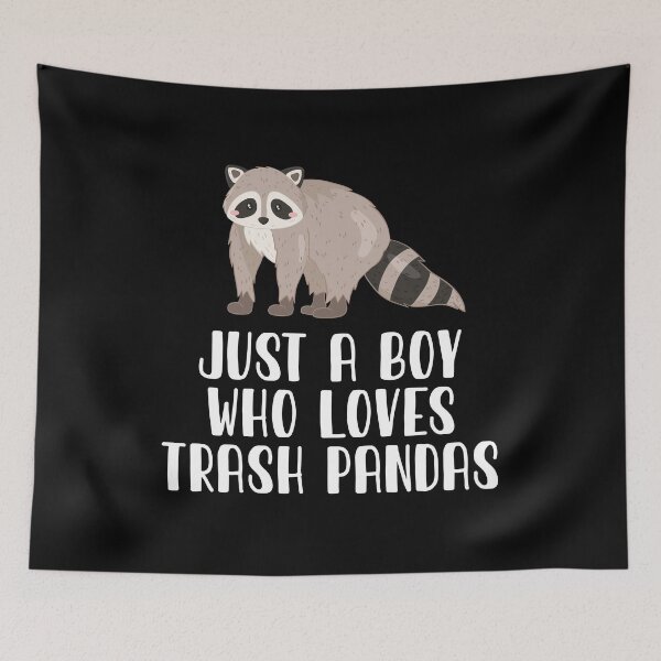 Item preview, Just A Boy Who Loves Trash Pandas designed and sold by CosmoKitsch.