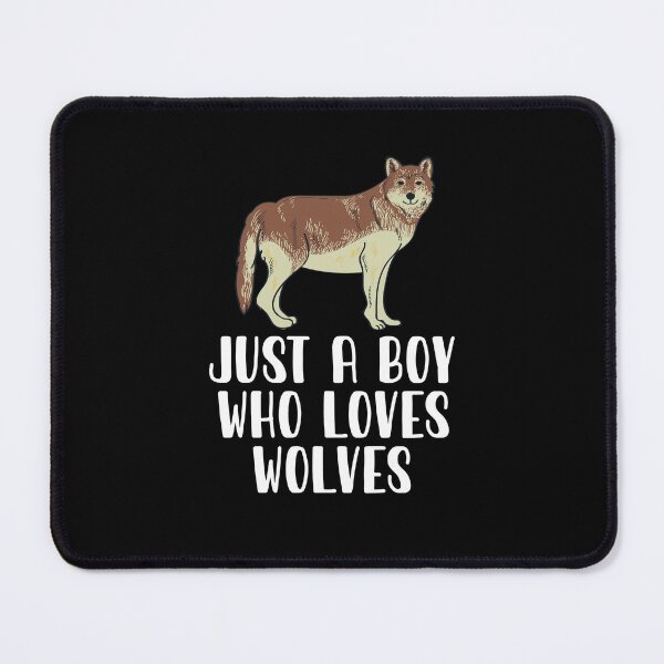 Item preview, Just A Boy Who Loves Wolves  designed and sold by CosmoKitsch.