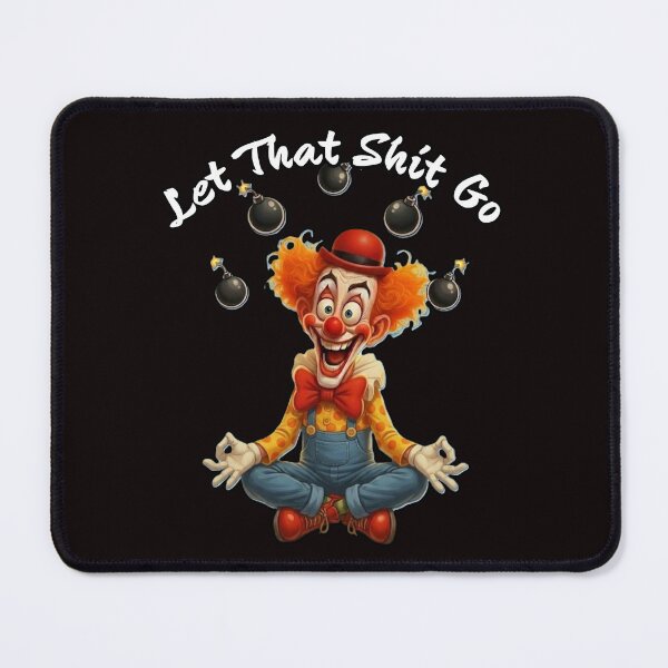 Item preview, Let That Shit Go – Funny Meditation Clown Bombs Graphic designed and sold by A-T-H.