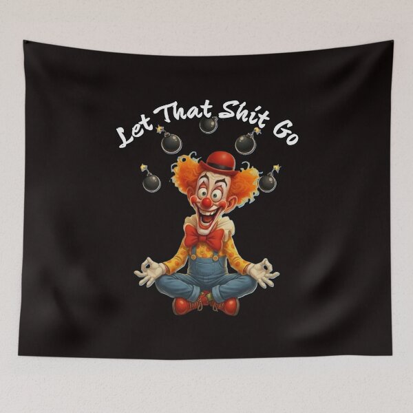 Item preview, Let That Shit Go – Funny Meditation Clown Bombs Graphic designed and sold by A-T-H.