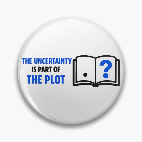 Item preview, Uncertainty is Part of the Plot Minimalist Design designed and sold by FunFitLife Studio.