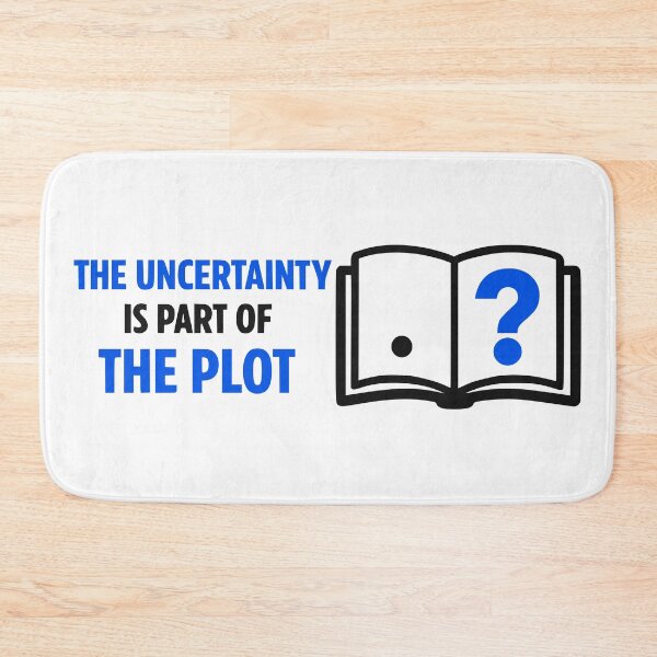 Item preview, Uncertainty is Part of the Plot Minimalist Design designed and sold by FunFitLife Studio.