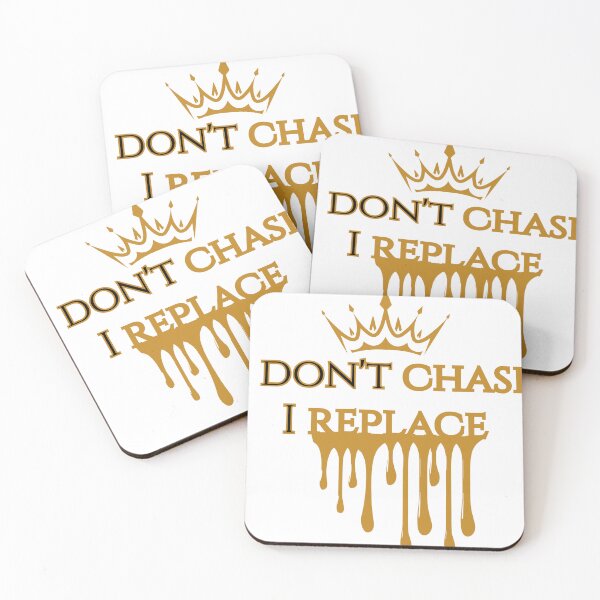 Item preview, I Don’t Chase I Replace Gold Drip Crown Confidence Shirt designed and sold by ImSammyMae.
