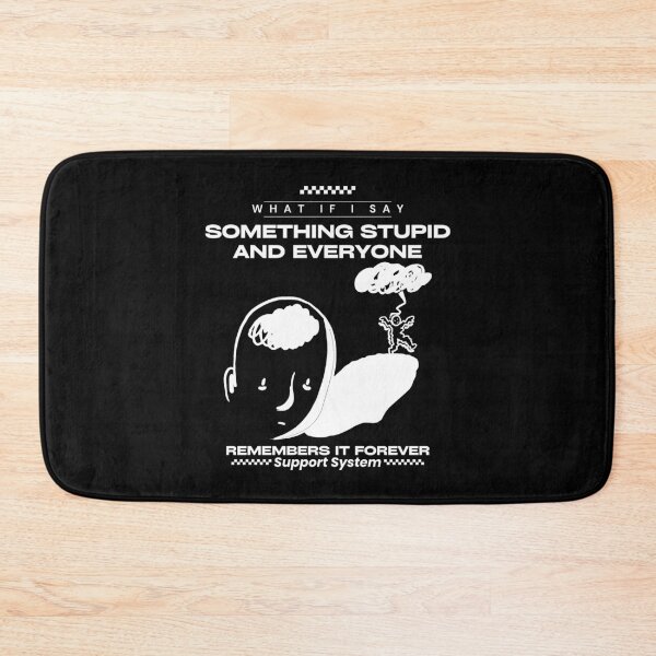 Item preview, What if I say something stupid  designed and sold by Peerless-Prime.