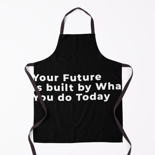 Item preview, Your Future Is Built By What You Do Today Motivational Quote Minimalist Design designed and sold by Relatedocean3.