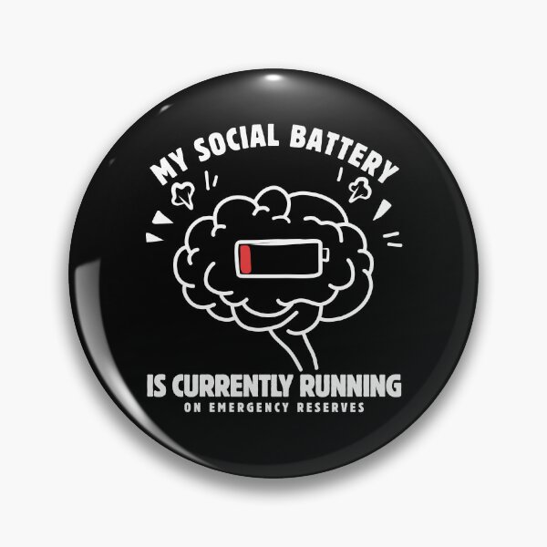 Item preview, My social battery is currently running on emergency  designed and sold by Peerless-Prime.