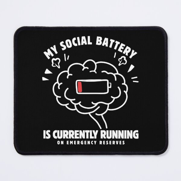 Item preview, My social battery is currently running on emergency designed and sold by Peerless-Prime.