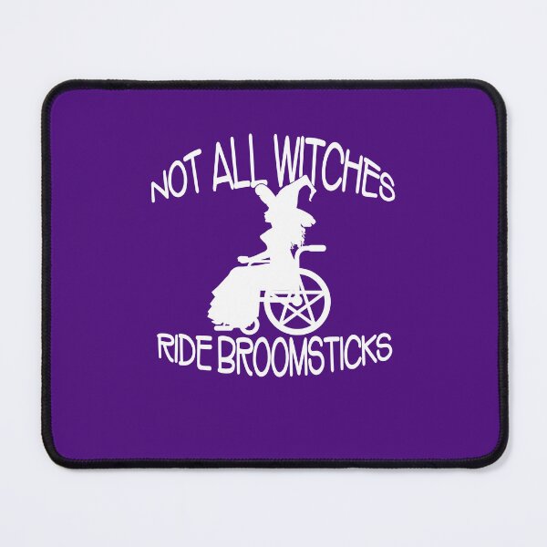 Item preview, Not all Witches Ride Broomsticks Wheelchair Cheeky Witch® designed and sold by cheekywitch.