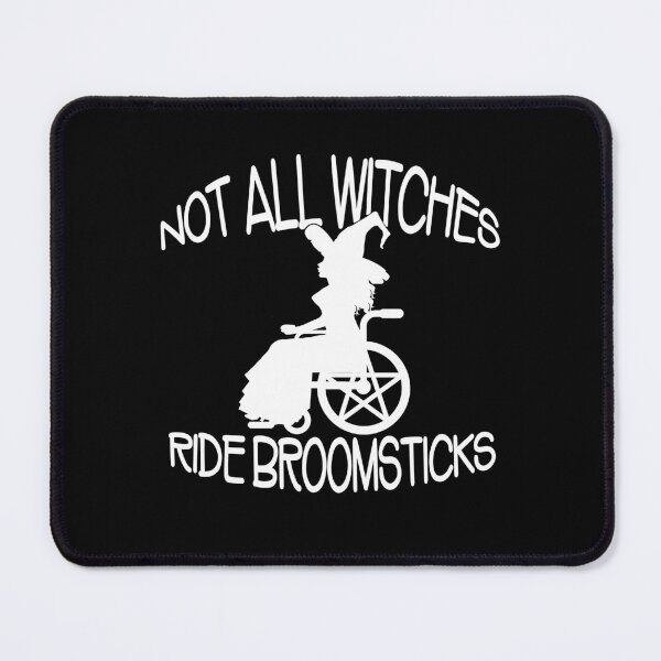 Item preview, Not all Witches Ride Broomsticks Wheelchair Cheeky Witch® designed and sold by cheekywitch.