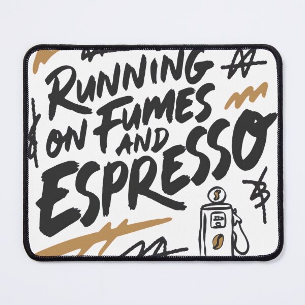 Item preview, Running On Fumes And Espresso designed and sold by IslandTyped.