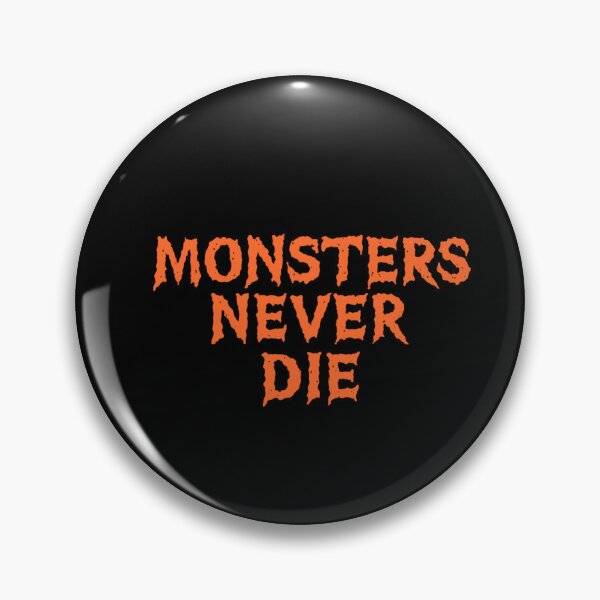 Item preview, Monsters Never Die designed and sold by KhineKhineZaw.