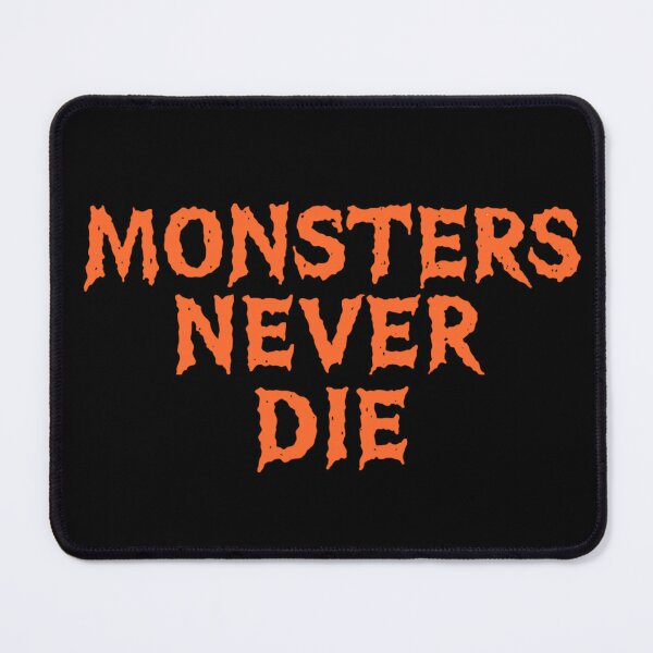 Item preview, Monsters Never Die designed and sold by KhineKhineZaw.