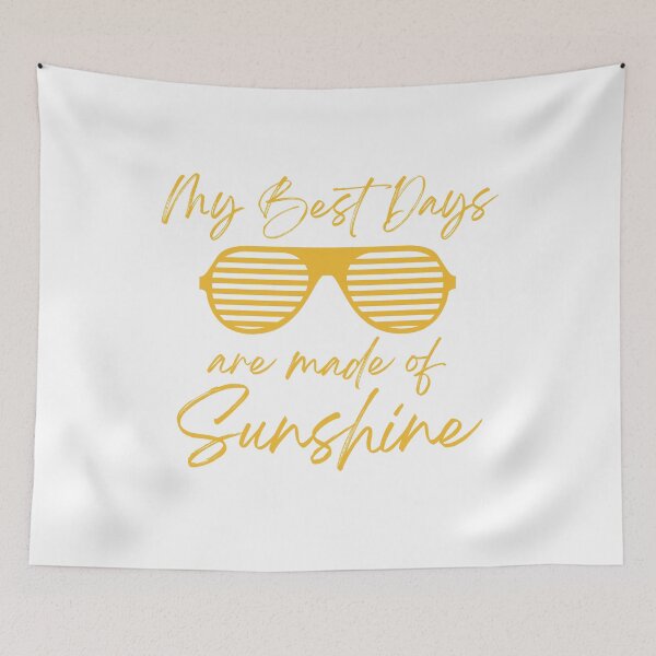 Item preview, My Best Days Are Made Of Sunshine designed and sold by HYPNK.