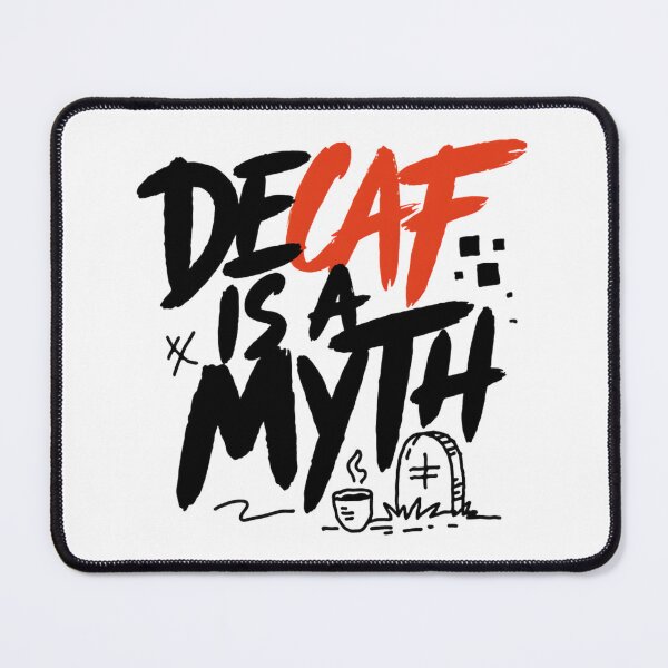 Item preview, Decaf Is A Myth Sarcastic Coffee Typography designed and sold by IslandTyped.