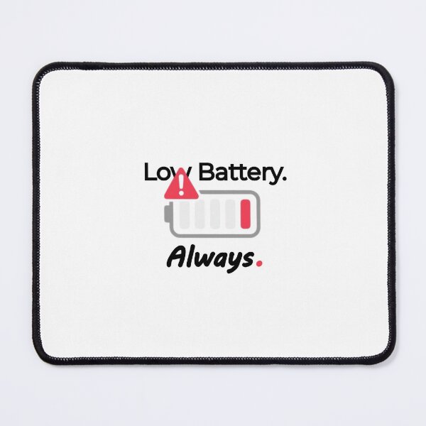 Item preview, Low Battery. Always. – Minimalist Typography Design designed and sold by Shadryx.
