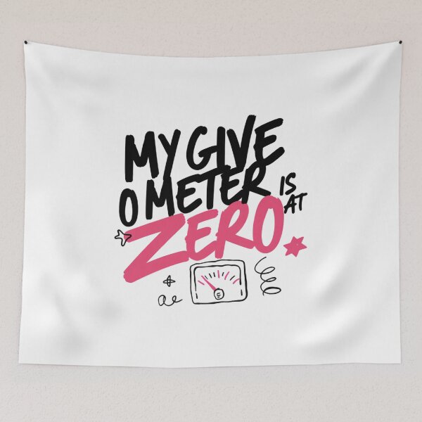 Item preview, My Giveometer Is At Zero Typography Design designed and sold by IslandTyped.