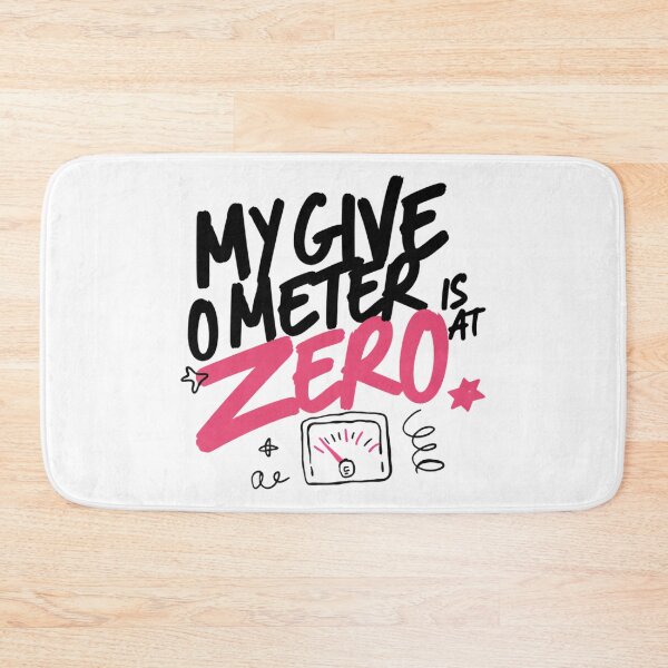 Item preview, My Giveometer Is At Zero Typography Design designed and sold by IslandTyped.