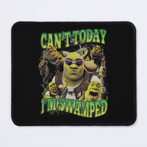 Item preview, I'm Swamped - Shrek Funny Shirt Shrek Can't Today designed and sold by ShavonRistorin.