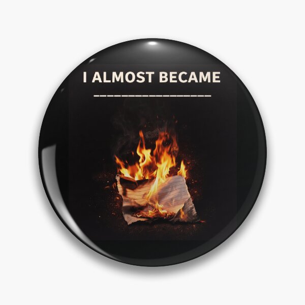Item preview, I Almost Became _________ designed and sold by apex.vibe.