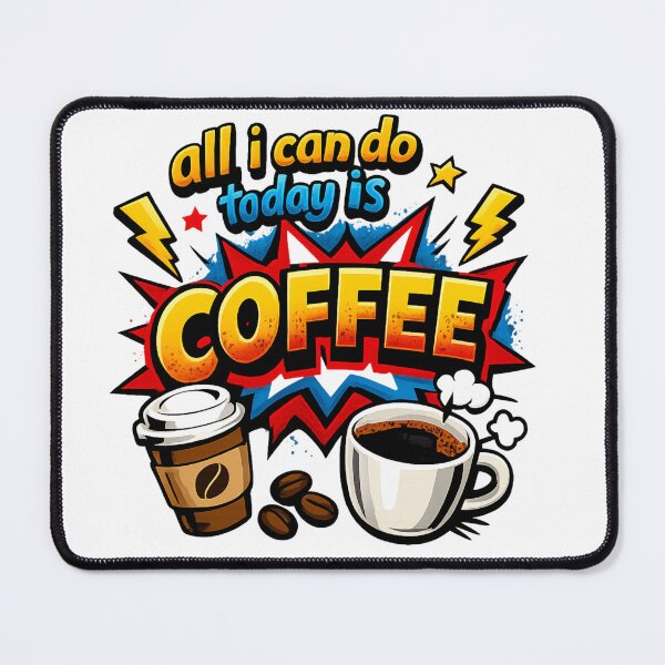 Item preview, All i can do today is coffee designed and sold by CreativeAnna79.