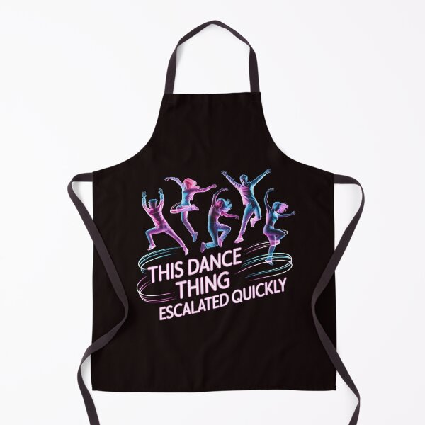 Item preview, This Dance Thing Escalated Quickly – Funny Dance Class Humor Design designed and sold by Redgiant87x.