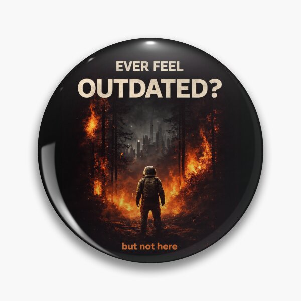 Item preview, EVER FEEL OUTDATED? BUT NOT HERE designed and sold by apex.vibe.