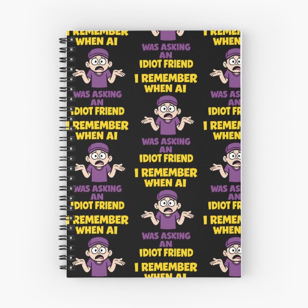 Item preview, I Remember When AI Was Asking An Idiot Friend Funny Humor Design designed and sold by TeeTimeTreasure.